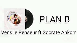 VensLePenseur ft Socrate Plan B [upl. by Laurie582]