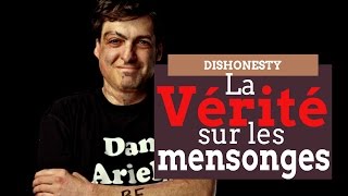 Dishonesty  La vérité sur les mensonges [upl. by Ahseia93]