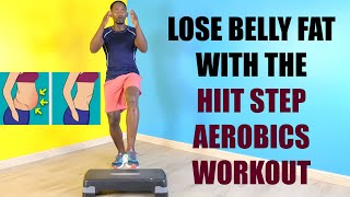 30Minute HIIT Step Aerobics Workout to ACTUALLY Lose Belly Fat [upl. by Roinuj]