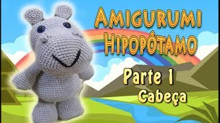 DIY Amigurumi Hipopótamo 1ª Parte Cabeça [upl. by Ruggiero]