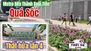 Lỡ hẹn lần 4  Sốc quá đi Metro Bến Thành Suối Tiên lại được nhà thầu Nhật Bản dời sang Quí 42024 [upl. by Dorree]