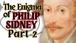 The Enigma of Philip Sidney PART 2 renaissance philipsidney shakespeare [upl. by Bethezel216]