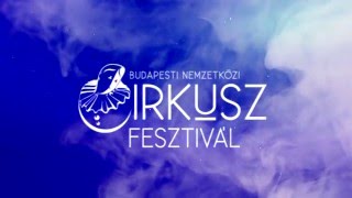 Budapesti Nemzetközi Cirkuszfesztivál 2016 [upl. by Oilalue]