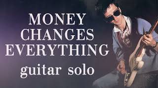 Money Changes Everything Guitar Solo [upl. by Attena]