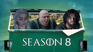 GoT Season 8 The Magnum Opus of Trash [upl. by Ztnaj]