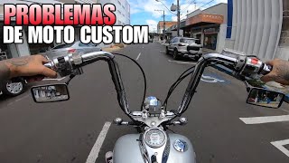 PROBLEMAS DE TER MOTO CUSTOM  Essa é a VERDADE [upl. by Elrak]