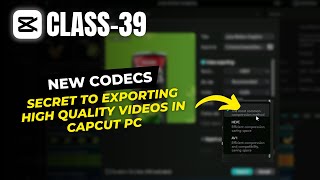 Best Settings for Resolution Bitrate and Codec  How to Export High Quality Videos in CapCut PC [upl. by Hiltan442]