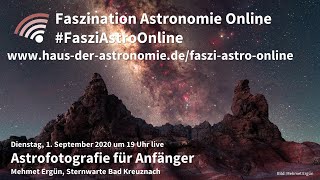 Astrofotografie für Anfänger  Mehmet Ergün bei Faszination Astronomie Online [upl. by Knowlton]