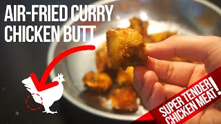 Curry AirFried Chicken Bishop Nose AButt  TongkengBuntut Ayam Kari UdaraGoreng AirFried [upl. by Onitsuaf]