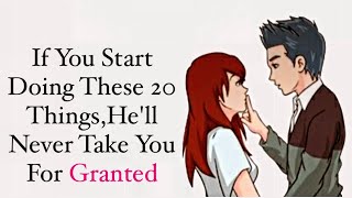 If You Do These 20 ThingsNoone Can Take You For Granted relationship psychology [upl. by Lertnom]