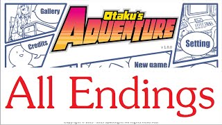 Otakus Adventure  All Endings [upl. by Andree]