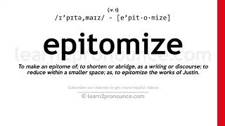 Pronunciation of Epitomize  Definition of Epitomize [upl. by Emse738]