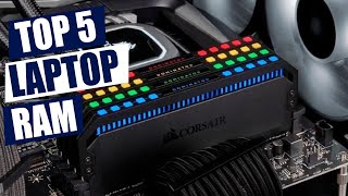 Top 5 BEST Laptop RAM Upgrades in 2024 Boost Your Performance [upl. by Fawcette445]