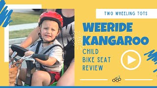 WeeRide Kangaroo Child Bike Seat Review [upl. by Ris]