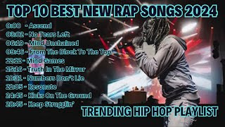 Best New Rap Songs Playlist 2024 [upl. by Yerffoej706]