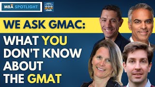 What you dont Know about the GMAT Focus Edition We Ask GMAC [upl. by Nolyat]