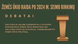 Žemės ūkio raidos po 2024m seimo rinkimų  DEBATAI [upl. by Particia721]