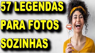 🔥 57 LEGENDA PARA FOTOS SOZINHA SORRINDO Frases PERFEITAS Para você Escolher [upl. by Min]