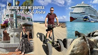 Karibische Inseln mit AIDAperla 2023  Vlog 1 Anreise Seetag amp Aruba [upl. by Loris764]