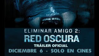 ELIMINAR AMIGO 2  TRÁILER OFICIAL [upl. by Neicul]