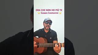 ORA CHE NON HO PIÙ TE  CESARE CREMONINI Accordi chitarra [upl. by Nairdad982]