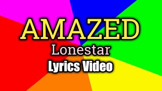 Amazed Lyrics Video  Lonestar [upl. by Alyson]