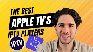 The Top IPTV Players for Your Apple TV  Transform Your Streaming Experience [upl. by Isia]