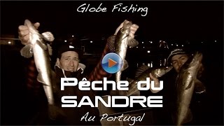 Pêche du sandre au Portugal  Globe Fishing 1 [upl. by Grobe110]