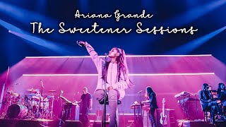 Ariana Grande  The Sweetener Sessions  Full Concert [upl. by Liris]