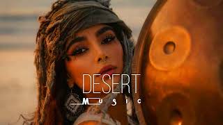 Desert Music  Ethnic amp Deep House Mix 2023 Vol18 [upl. by Ozkum]