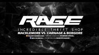 Macklemore Vs Carnage amp Borgore  Incredible Thrift Shop RAGE Mash Up [upl. by Eizzo]