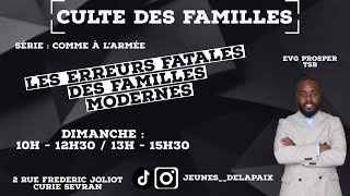 LES ERREURS FATALES DES FAMILLES MODERNES pt2  EVG Prosper TSB  Dimanche 5 Mai 2024 [upl. by Carmine]