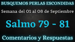 BUSQUEMOS PERLAS ESCONDIDAS ✅ SEMANA DEL 02 AL 08 DE SEPTIEMBRE ♡ SALMOS 79  81 [upl. by Lednic]