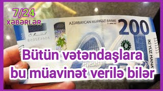 Bütün vətəndaşlara bu müavinət verilə bilər Xeberler724 [upl. by Condon]