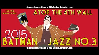 Batman Jazz 3  Atop the Fourth Wall [upl. by Nunci]