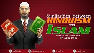 SIMILARITIES BETWEEN HINDUISM AND ISLAM  CHENNAI  LECTURE  DR ZAKIR NAIK [upl. by Norramic464]