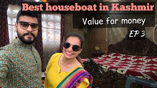 Best Budget Houseboat in Dal lake Srinagar  Houseboat Rate in Kashmir  Houseboat in Kashmir Vlogs [upl. by Itisahc141]