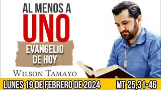 Evangelio de hoy LUNES 19 de FEBRERO Mt 253146  Wilson Tamayo  Tres Mensajes [upl. by Marino]