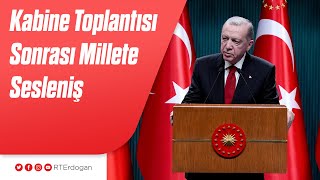 Kabine Toplantısı Sonrası Millete Sesleniş [upl. by Fesoj]