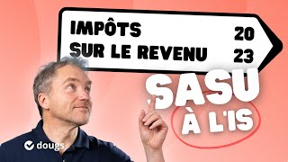 Déclarer son impôt sur le revenu en 2023  IRPP Président de SASU à lImpôt sur les Sociétés ✅ [upl. by Netsriik]