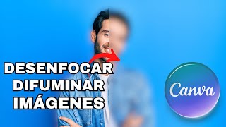 Cómo DESENFOCAR IMÁGENES en CANVA DomingoenlaRed [upl. by Nnyllaf]