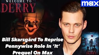 Welcome To Derry Bill Skarsgård To Reprise Pennywise Role In ‘It’ Prequel On Max [upl. by Ayres]