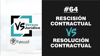 Rescisión Contractual vs Resolución Contractual  Versus Jurídico 64 [upl. by Roscoe965]