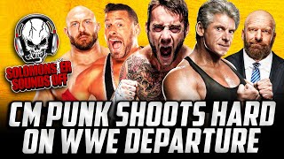 Sound Off 356  CM PUNK SHOOTS HARD ON WWE DEPARTURE [upl. by Ahsiken]