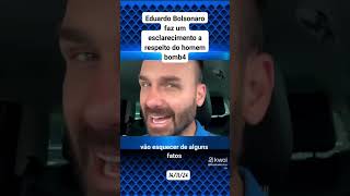 Eduardo Bolsonaro faz um esclarecimento sobre o homem bomba no STF shorts [upl. by Diad141]