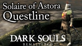 Dark SoulsRemastered  Solaire of Astora Sun Bro Questline Guide [upl. by Acker741]