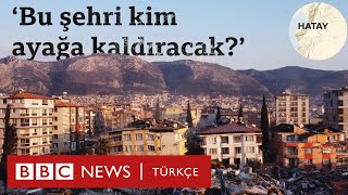 Hatay’ın seçimi Bu şehri kim ayağa kaldıracak [upl. by Johppah]