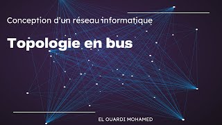 EP07  Topologie en bus [upl. by Molton704]