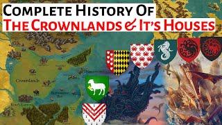 Complete History Of The Crownlands amp Its Houses  House Of The Dragon Game Of Thrones History amp Lore [upl. by Lawton170]