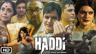 Haddi Full HD Movie in Hindi Explanation  Nawazuddin Siddiqui  Anurag Kashyap  Resh Lamba [upl. by Crenshaw340]